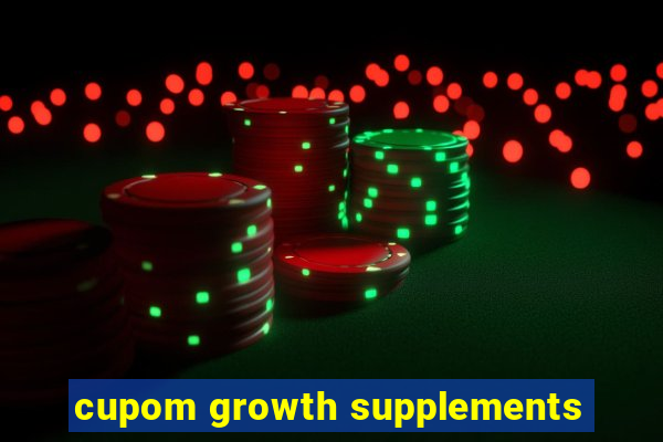 cupom growth supplements